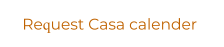 Request Casa calender